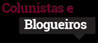 Colunistas e Blogueiros
